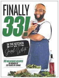 Cover image for Finally 33! In the Kitchen with Joseph White