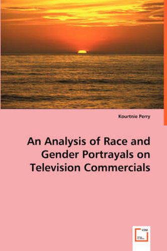 Cover image for An Analysis of Race and Gender Portrayals on Television Commercials