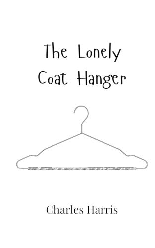 Cover image for The Lonely Coat Hanger