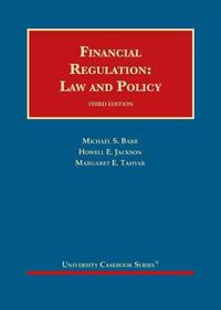 Cover image for Financial Regulation: Law and Policy