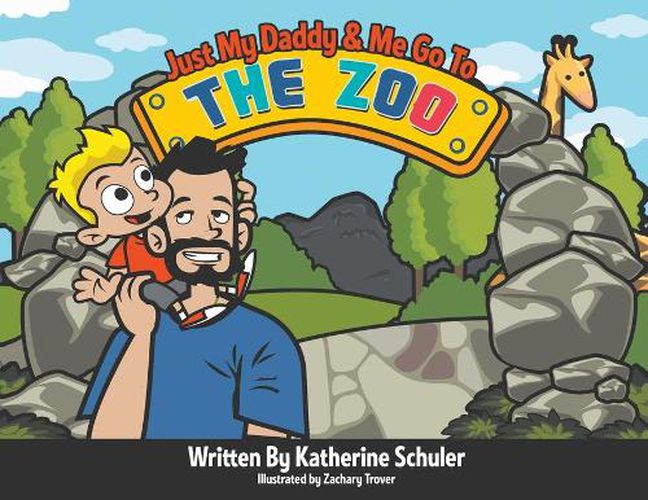 Cover image for Just My Daddy and Me Go to the Zoo