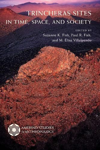 Cover image for Trincheras Sites in Time, Space, and Society