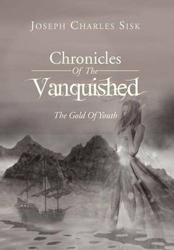 Cover image for Chronicles of the Vanquished: The Gold of Youth: The Gold of Youth