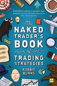 Cover image for The Naked Trader's Book of Trading Strategies