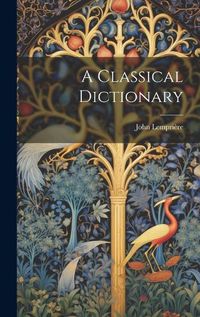 Cover image for A Classical Dictionary