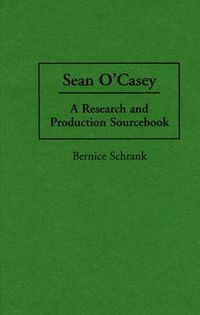 Cover image for Sean O'Casey: A Research and Production Sourcebook