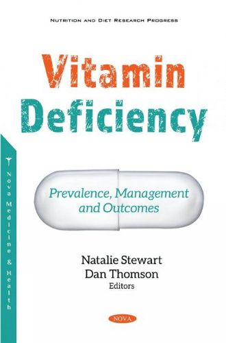 Cover image for Vitamin Deficiency: Prevalence, Management and Outcomes