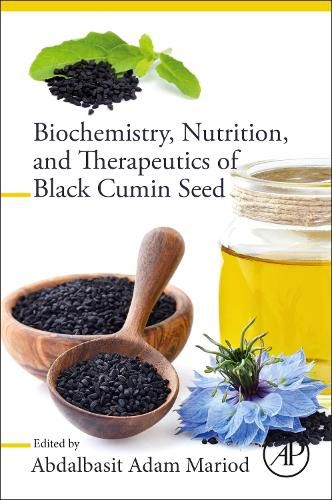 Cover image for Biochemistry, Nutrition, and Therapeutics of Black Cumin Seed