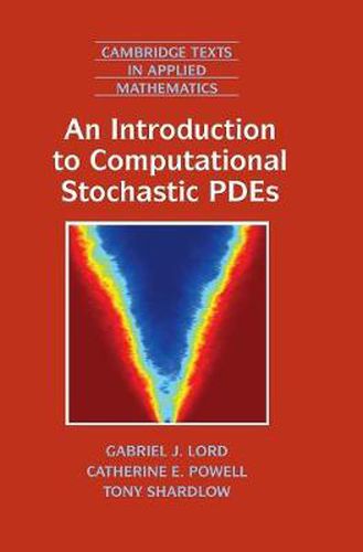 An Introduction to Computational Stochastic PDEs