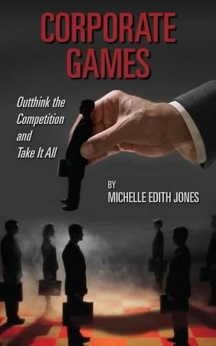 Cover image for Corporate Games: Outthink the Competition and Take It All