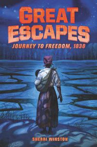 Cover image for Great Escapes #2: Journey to Freedom, 1838