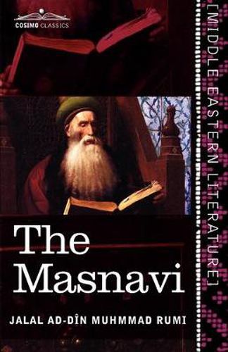 Cover image for The Masnavi: The Spiritual Couplets of Maulana Jalalu'd-Din Muhammad Rumi