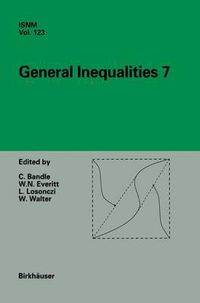 Cover image for General Inequalities 7: 7th International Conference at Oberwolfach, November 13-18, 1995