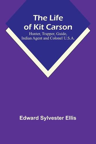 The Life of Kit Carson