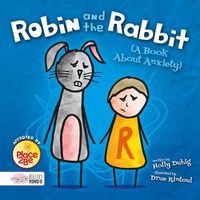 Cover image for Robin and the Rabbit (A Book About Anxiety)