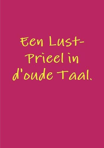 Cover image for Een Lust-Prieel in d'oude Taal.