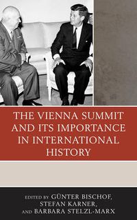 Cover image for The Vienna Summit and Its Importance in International History