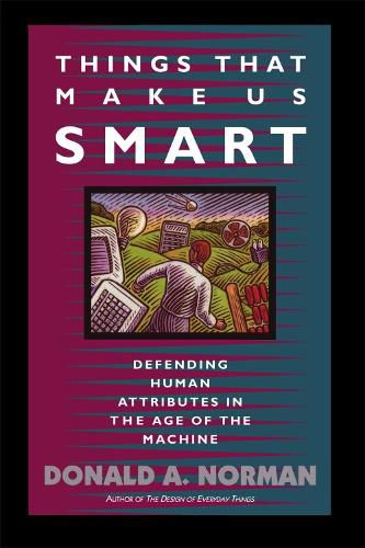 Cover image for Things That Make Us Smart: Defending Human Attributes in the Age of the Machine