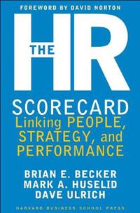 Cover image for The HR Scorecard: Linking People, Strategy and Performance