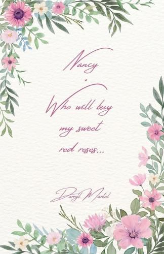 Cover image for Nancy Who Will Buy My Sweet Red Roses