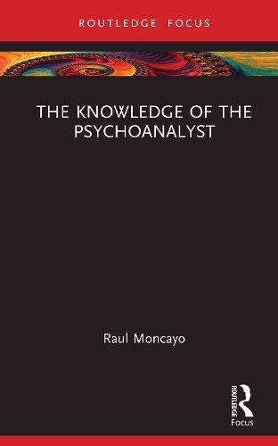 Cover image for The Knowledge of the Psychoanalyst