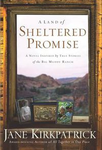 Cover image for A Land of Sheltered Promises: A Novel Inspired by True Stories