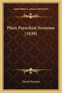 Cover image for Plain Parochial Sermons (1838)