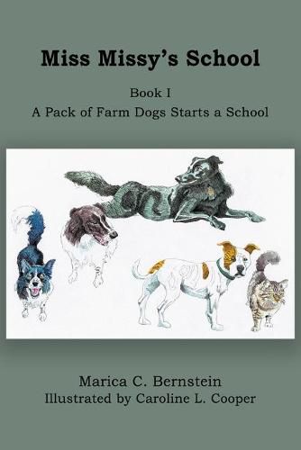 Miss Missy's School: Book I: A Pack of Farm Dogs Starts a School