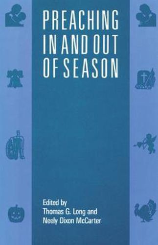 Cover image for Preaching In and Out of Season