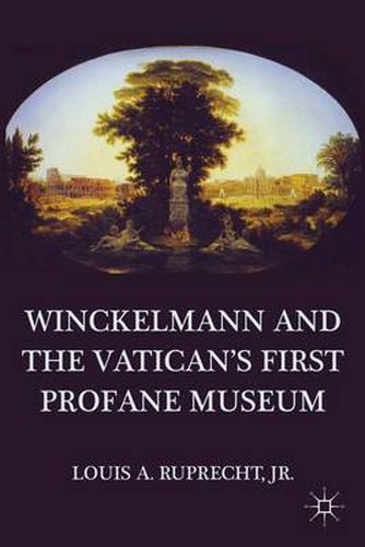 Cover image for Winckelmann and the Vatican's First Profane Museum