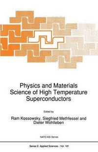Cover image for Physics and Materials Science of High Temperature Superconductors