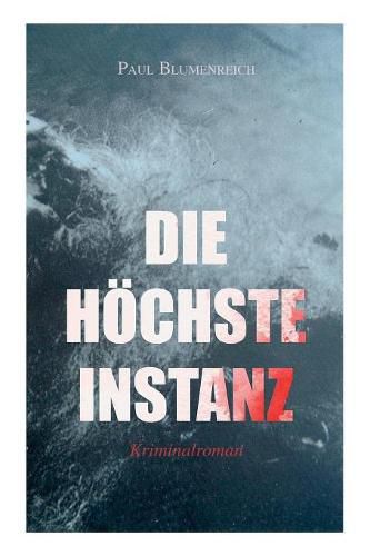 Cover image for Die h chste Instanz (Kriminalroman)