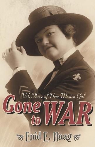 Cover image for Gone to War: Vol. Three of New Mexico Gal