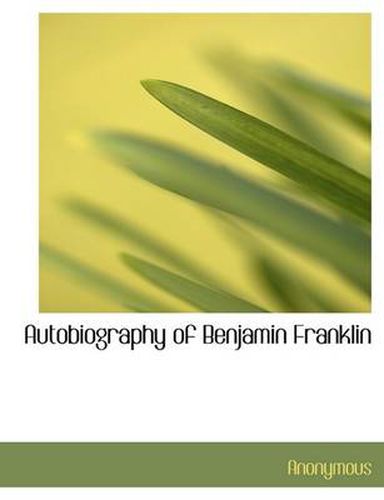 Cover image for Autobiography of Benjamin Franklin