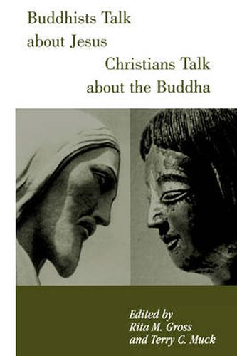 Cover image for Buddhists Talk About Jesus, Christians Talk About the Buddha