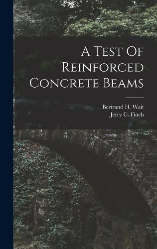 A Test Of Reinforced Concrete Beams