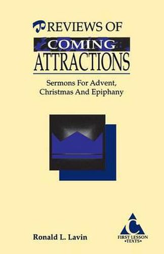 Cover image for Previews of Coming Attractions: Sermons for Advent, Christmas, and Epiphany: Cycle C First Lesson Texts