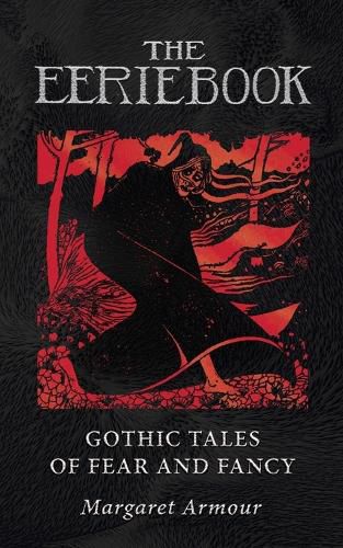 Cover image for The Eerie Book: Gothic Tales of Fear and Fancy