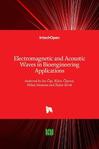 Cover image for Electromagnetic and Acoustic Waves in Bioengineering Applications