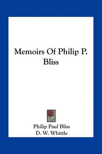 Memoirs of Philip P. Bliss