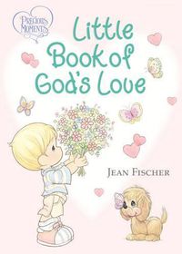 Cover image for Precious Moments: Little Book of God's Love