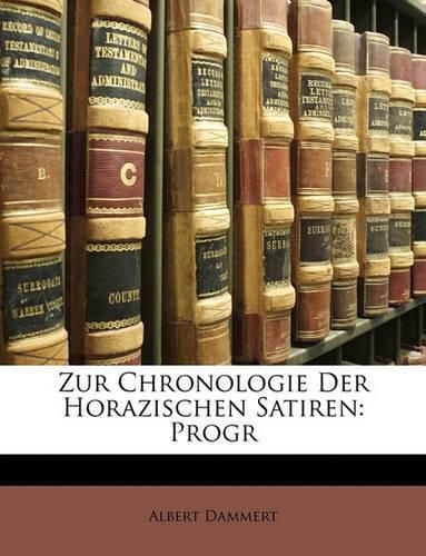 Cover image for Zur Chronologie Der Horazischen Satiren: Progr