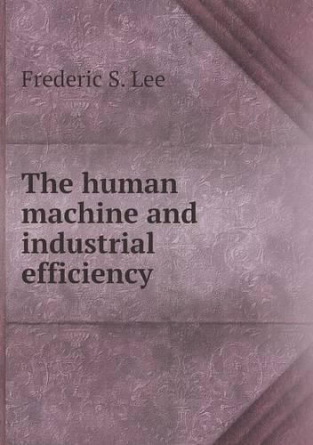 The human machine and industrial efficiency