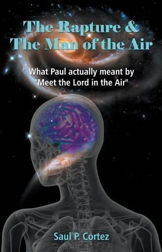 Cover image for The Rapture and The Man of the Air - What Paul actually meant by Meet the Lord in the Air