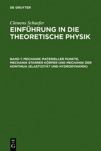 Cover image for Mechanik Materieller Punkte, Mechanik Starrer Koerper Und Mechanik Der Kontinua (Elastizitat Und Hydrodynamik)