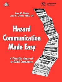 Cover image for Hazard Communication Made Easy: A Checklist Approach to OSHA Compliance