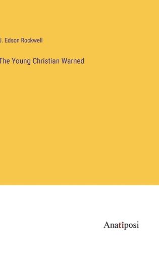 Cover image for The Young Christian Warned