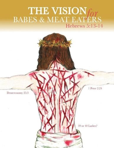 Cover image for The Vision for Babes and Meat Eaters