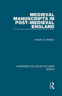 Cover image for Medieval Manuscripts in Post-Medieval England