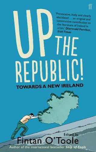 Cover image for Up the Republic!: Towards a New Ireland